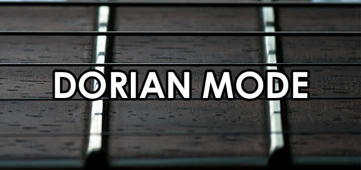 Guide to Dorian mode on guitar